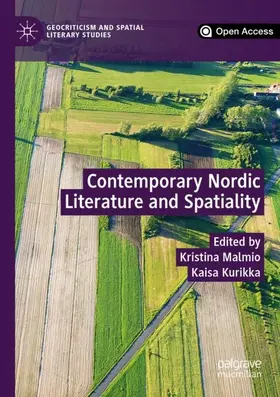 Kurikka / Malmio |  Contemporary Nordic Literature and Spatiality | Buch |  Sack Fachmedien