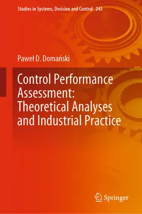 Domanski / Domanski | Control Performance Assessment: Theoretical Analyses and Industrial Practice | E-Book | sack.de