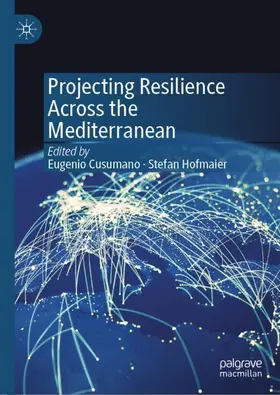 Hofmaier / Cusumano | Projecting Resilience Across the Mediterranean | Buch | 978-3-030-23640-3 | sack.de