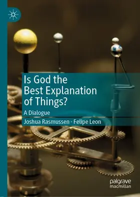Leon / Rasmussen |  Is God the Best Explanation of Things? | Buch |  Sack Fachmedien