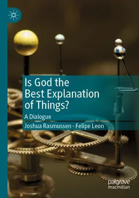 Rasmussen / Leon |  Is God the Best Explanation of Things? | Buch |  Sack Fachmedien