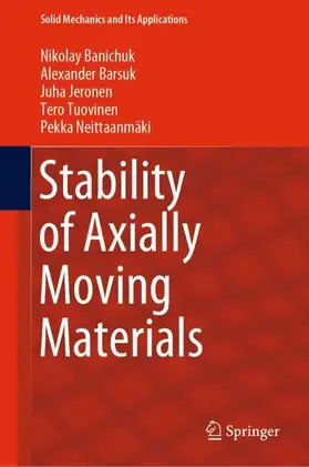 Banichuk / Barsuk / Neittaanmäki |  Stability of Axially Moving Materials | Buch |  Sack Fachmedien