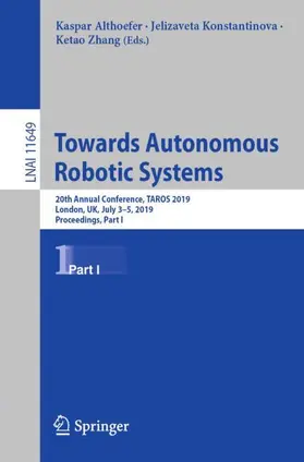 Althoefer / Zhang / Konstantinova | Towards Autonomous Robotic Systems | Buch | 978-3-030-23806-3 | sack.de
