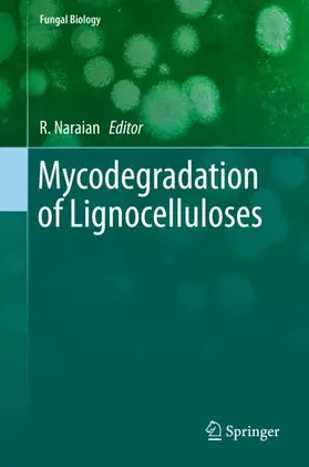 Naraian |  Mycodegradation of Lignocelluloses | Buch |  Sack Fachmedien