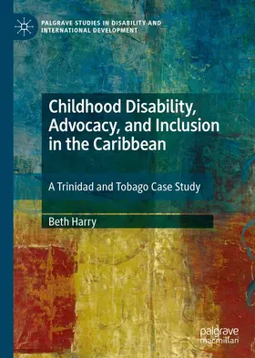 Harry |  Childhood Disability, Advocacy, and Inclusion in the Caribbean | eBook | Sack Fachmedien