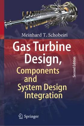 Schobeiri |  Gas Turbine Design, Components and System Design Integration | eBook | Sack Fachmedien