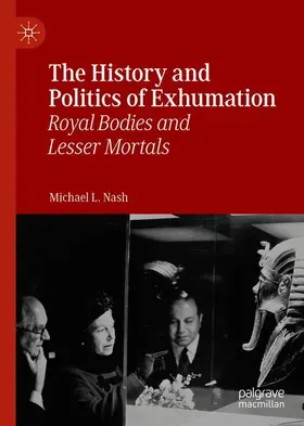 Nash |  The History and Politics of Exhumation | Buch |  Sack Fachmedien