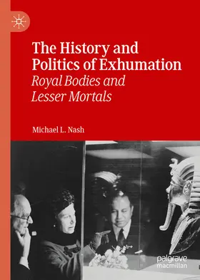 Nash |  The History and Politics of Exhumation | eBook | Sack Fachmedien