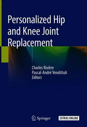 Vendittoli / Rivière |  Personalized Hip and Knee Joint Replacement | Buch |  Sack Fachmedien