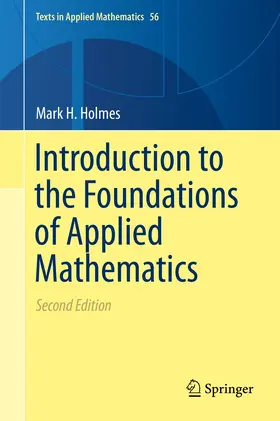 Holmes |  Introduction to the Foundations of Applied Mathematics | Buch |  Sack Fachmedien