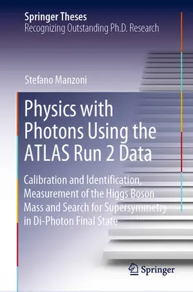 Manzoni | Physics with Photons Using the ATLAS Run 2 Data | E-Book | www2.sack.de