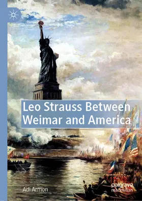 Armon |  Leo Strauss Between Weimar and America | eBook | Sack Fachmedien