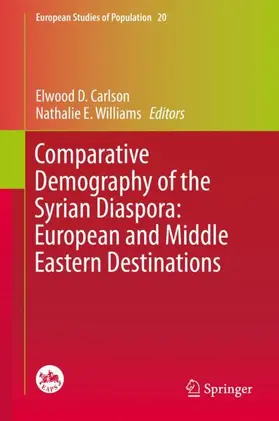 Williams / Carlson |  Comparative Demography of the Syrian Diaspora: European and Middle Eastern Destinations | Buch |  Sack Fachmedien
