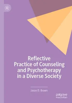 Brown |  Reflective Practice of Counseling and Psychotherapy in a Diverse Society | Buch |  Sack Fachmedien