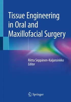 Seppänen-Kaijansinkko |  Tissue Engineering in Oral and Maxillofacial Surgery | Buch |  Sack Fachmedien