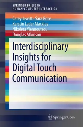 Jewitt / Price / Atkinson |  Interdisciplinary Insights for Digital Touch Communication | Buch |  Sack Fachmedien