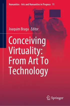 Braga |  Conceiving Virtuality: From Art To Technology | Buch |  Sack Fachmedien