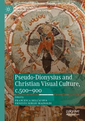 Mainoldi / Dell’Acqua |  Pseudo-Dionysius and Christian Visual Culture, c.500-900 | Buch |  Sack Fachmedien