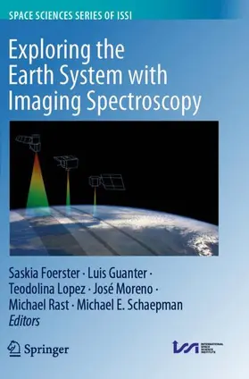 Foerster / Guanter / Schaepman |  Exploring the Earth System with Imaging Spectroscopy | Buch |  Sack Fachmedien