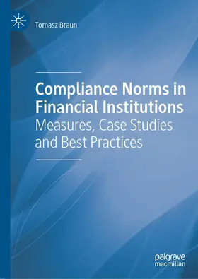 Braun |  Compliance Norms in Financial Institutions | eBook | Sack Fachmedien