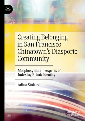 Staicov | Creating Belonging in San Francisco Chinatown’s Diasporic Community | E-Book | sack.de