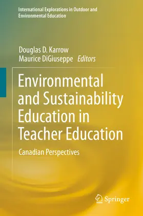 Karrow / DiGiuseppe |  Environmental and Sustainability Education in Teacher Education | eBook | Sack Fachmedien