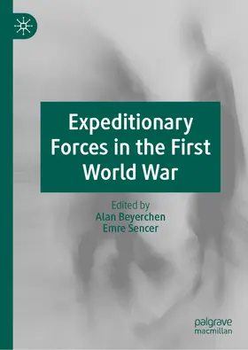 Beyerchen / Sencer |  Expeditionary Forces in the First World War | eBook | Sack Fachmedien