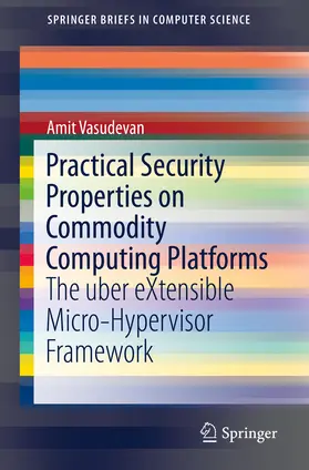 Vasudevan |  Practical Security Properties on Commodity Computing Platforms | eBook | Sack Fachmedien