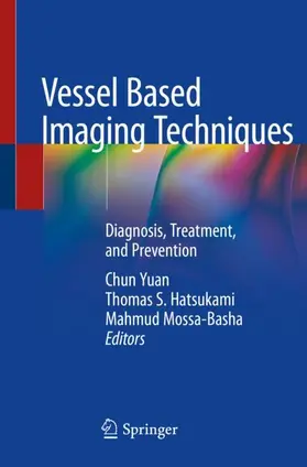 Yuan / Mossa-Basha / Hatsukami |  Vessel Based Imaging Techniques | Buch |  Sack Fachmedien