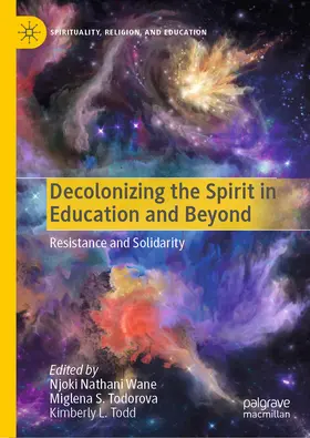 Wane / Todorova / Todd | Decolonizing the Spirit in Education and Beyond | E-Book | sack.de