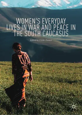 Ziemer |  Women's Everyday Lives in War and Peace in the South Caucasus | eBook | Sack Fachmedien
