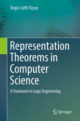 Özçep | Representation Theorems in Computer Science | Buch | 978-3-030-25784-2 | www2.sack.de