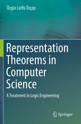 Özçep | Representation Theorems in Computer Science | Buch | 978-3-030-25787-3 | www2.sack.de