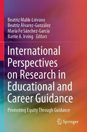 Malik-Liévano / Irving / Álvarez-González |  International Perspectives on Research in Educational and Career Guidance | Buch |  Sack Fachmedien