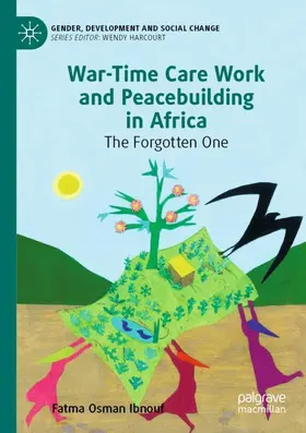 Ibnouf |  War-Time Care Work and Peacebuilding in Africa | Buch |  Sack Fachmedien
