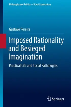 Pereira |  Imposed Rationality and Besieged Imagination | Buch |  Sack Fachmedien