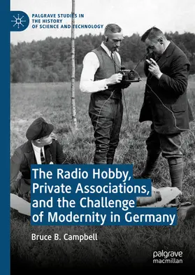 Campbell |  The Radio Hobby, Private Associations, and the Challenge of Modernity in Germany | eBook | Sack Fachmedien