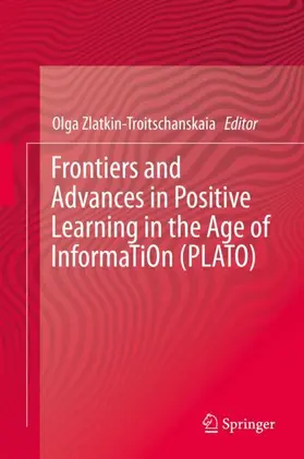 Zlatkin-Troitschanskaia |  Frontiers and Advances in Positive Learning in the Age of InformaTiOn (PLATO) | Buch |  Sack Fachmedien