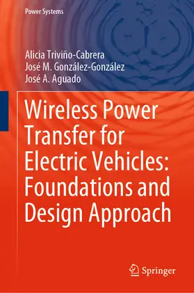 Triviño-Cabrera / González-González / Aguado | Wireless Power Transfer for Electric Vehicles: Foundations and Design Approach | E-Book | sack.de
