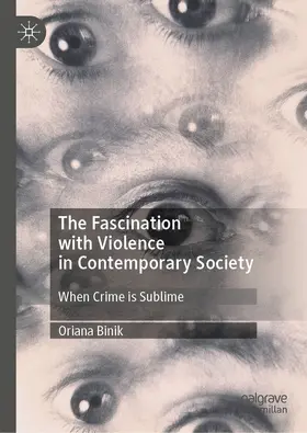 Binik |  The Fascination with Violence in Contemporary Society | eBook | Sack Fachmedien
