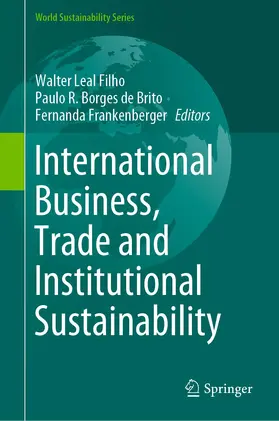 Leal Filho / Borges de Brito / Frankenberger | International Business, Trade and Institutional Sustainability | Buch | 978-3-030-26758-2 | sack.de