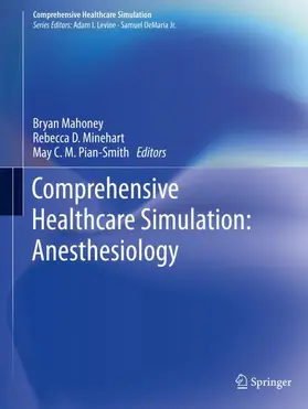 Mahoney / Pian-Smith / Minehart |  Comprehensive  Healthcare Simulation: Anesthesiology | Buch |  Sack Fachmedien