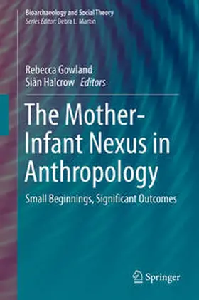 Gowland / Halcrow |  The Mother-Infant Nexus in Anthropology | eBook | Sack Fachmedien