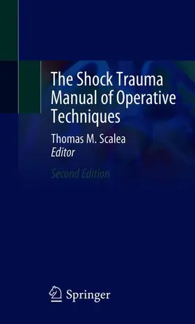 Scalea |  The Shock Trauma Manual of Operative Techniques | Buch |  Sack Fachmedien