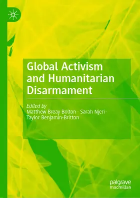 Bolton / Njeri / Benjamin-Britton |  Global Activism and Humanitarian Disarmament | eBook | Sack Fachmedien