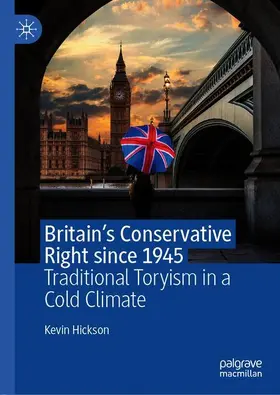 Hickson |  Britain's Conservative Right since 1945 | Buch |  Sack Fachmedien