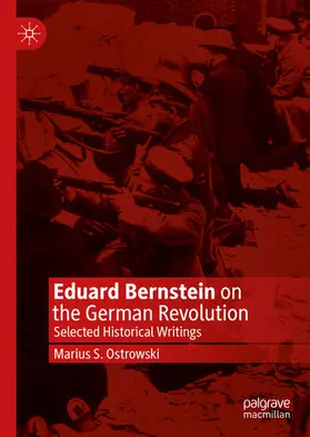 Ostrowski |  Eduard Bernstein on the German Revolution | eBook | Sack Fachmedien