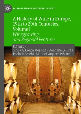 Conca Messina / Le Bras / Tedeschi |  A History of Wine in Europe, 19th to 20th Centuries, Volume I | eBook | Sack Fachmedien