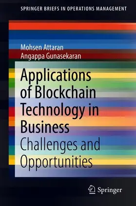 Gunasekaran / Attaran |  Applications of Blockchain Technology in Business | Buch |  Sack Fachmedien