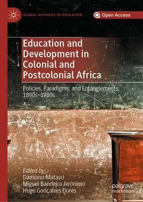 Matasci / Jerónimo / Dores |  Education and Development in Colonial and Postcolonial Africa | Buch |  Sack Fachmedien